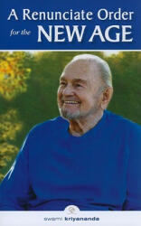 Renunciate Order for the New Age - Swami Kriyananda (2011)