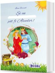 Si eu pot fi Aleodor! - Ioan Baruch (ISBN: 9786067274363)