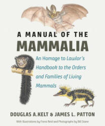 Manual of the Mammalia - Douglas A. Kelt, James L. Patton (ISBN: 9780226533001)