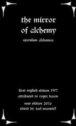 The Mirror of Alchemy: Speculum Alchimae - Roger Bacon, Tarl Warwick (ISBN: 9781535045933)