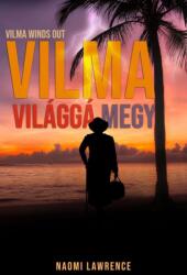 Vilma világgá megy (ISBN: 9786156182456)