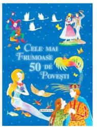 Cele mai frumoase 50 de povești (ISBN: 9786065254077)