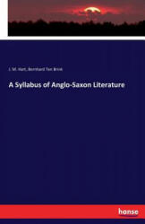 Syllabus of Anglo-Saxon Literature - J. M. Hart, Bernhard Ten Brink (ISBN: 9783337258825)