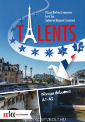 Spéderné Négyesi Zsuzsanna - Lotfi Éva - Pócsné Berkesi Zsuzsanna: Talents 1 Tankönyv A1-A2 (ISBN: 9789631647341)