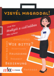 Stroh Péter: Vigyél Magaddal! - Vendégek a szállodában. Miben segíthetek? - Német (ISBN: 9789631666069)