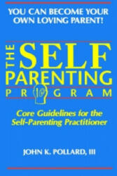 Self-Parenting Program - John K. Pollard (ISBN: 9780942055009)