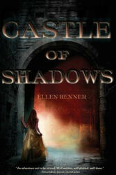 Castle Of Shadows - Ellen Renner, Wilson Swain (ISBN: 9780544022706)