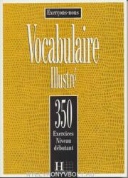 350 Exercices Vocabulaire. Niveau Débutant. Livre D'Eleve (2006)
