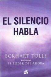 El silencio habla - Eckhart Tolle, Miguel Iribarren Berrade (ISBN: 9788484452737)