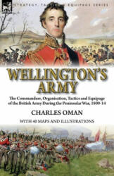 Wellington's Army - Charles Oman (ISBN: 9781782827795)