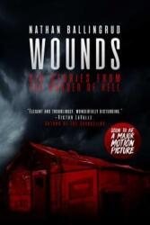 Wounds: Six Stories from the Border of Hell (ISBN: 9781534449930)