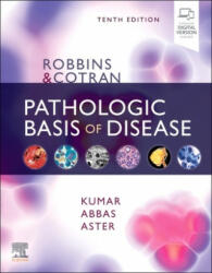 Robbins & Cotran Pathologic Basis of Disease - Abul K. Abbas, Jon C. Aster (ISBN: 9780323531139)