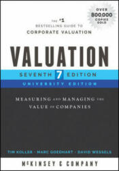 Valuation, University Edition, Seventh Edition - Measuring and Managing the Value of Companies - McKinsey & Company Inc (ISBN: 9781119611868)
