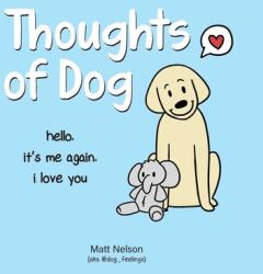 Thoughts of Dog - Matt Nelson (ISBN: 9781524853648)