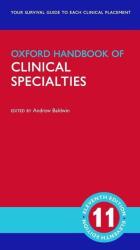 Oxford Handbook of Clinical Specialties - Andrew Baldwin (ISBN: 9780198827191)