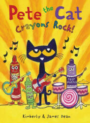 Pete the Cat: Crayons Rock! - Kimberly Dean, James Dean (ISBN: 9780062868558)