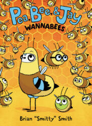 Pea, Bee, & Jay #2: Wannabees - Brian "smitty" Smith (ISBN: 9780062981196)