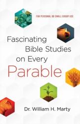 Studii biblice fascinante asupra fiecărei parabole (ISBN: 9780764232442)