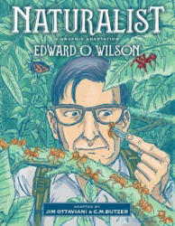 Naturalist - Edward O. Wilson, Jim Ottaviani, C. M. Butzer (ISBN: 9781610919586)