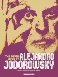 Seven Lives of Alejandro Jodorowsky - Vincent Berniere, Nicolas Tellop (ISBN: 9781643375946)