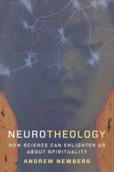 Neurotheology - Andrew Newberg (ISBN: 9780231179058)
