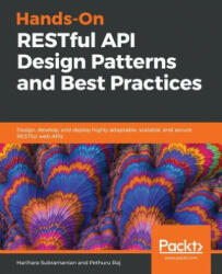 Hands-On RESTful API Design Patterns and Best Practices - Harihara Subramanian, Pethuru Raj (ISBN: 9781788992664)