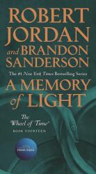 A Memory of Light: Book Fourteen of the Wheel of Time (ISBN: 9781250252623)