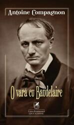 O vara cu Baudelaire - Antoine Compagnon (ISBN: 9786060570288)