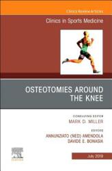 Osteotomies Around the Knee, An Issue of Clinics in Sports Medicine - Annunziato "Ned" Amendola, Bonasia, Davide E, MD (ISBN: 9780323682077)