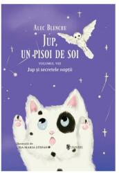 Jup și secretele nopții. Jup, un pisoi de soi (ISBN: 9789733412137)