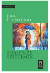 Sorsok es szerelmek. Destine si iubiri - Jung Ildiko Judit (ISBN: 9786069499474)
