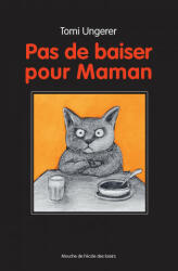 Pas de baiser pour Maman - Tomi Ungerer (ISBN: 9782211230544)