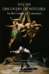 Potts's Discovery of Witches: In the County of Lancaster - Esq James Crossley (ISBN: 9781770831308)