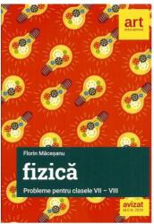 Fizica. Probleme. Clasele 7-8 (Editie noua 2020) - Florin Maceseanu (ISBN: 9786068954387)