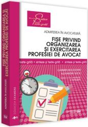 Fișe privind organizarea și exercitarea profesiei de avocat. Sinteze și teste-grilă 2020 (ISBN: 9786063906824)