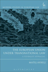 European Union under Transnational Law - Matej Avbelj (ISBN: 9781509938254)
