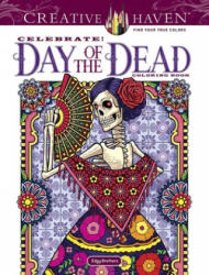 Creative Haven Celebrate! Day of the Dead Coloring Book - David Edgerly, Chris Edgerly (ISBN: 9780486842806)