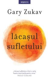 Lacasul sufletului - Gary Zukav (ISBN: 9786063365577)