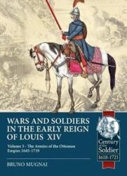 Războaie și soldați în începutul domniei lui Ludovic XIV, Volumul 3 (ISBN: 9781913118846)