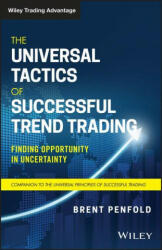 The Universal Tactics of Successful Trend Trading: Finding Opportunity in Uncertainty (ISBN: 9781119734512)