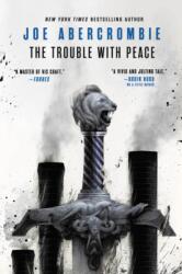 Trouble with Peace - ABERCROMBIE JOE (ISBN: 9780316187183)