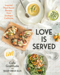 Love Is Served - Seizan Dreux Ellis, Cafe Gratitude (ISBN: 9780525540052)