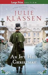 Ivy Hill Christmas - Large Print - Julie Klassen (ISBN: 9780764236198)