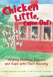 Chicken Little, Come Out! The Sky Is Not Falling! (ISBN: 9781642503487)