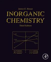 Inorganic Chemistry - J. E. House (ISBN: 9780128143698)