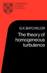 Theory of Homogeneous Turbulence - G. K. Batchelor (ISBN: 9780521041171)