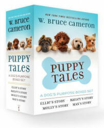 Puppy Tales: A Dog's Purpose 4-Book Boxed Set - W. BRUCE CAMERON (ISBN: 9781250316172)
