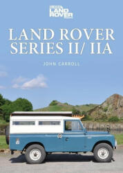 LAND ROVER SERIES II/IIA - John Carroll (ISBN: 9781913295967)