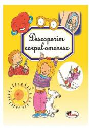 Descoperim corpul omenesc - Philippe Simon, Emilie Beaumont (ISBN: 9786060092889)