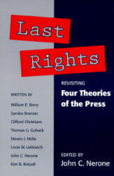 Last Rights: Revisiting *Four Theories of the Press* (ISBN: 9780252064708)